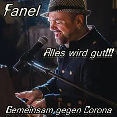 Alles wird gut!!! (Corona Mix) - Single by Fanel album reviews, ratings, credits