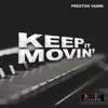 Keep it Movin' - Single album lyrics, reviews, download