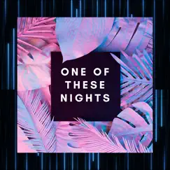 One of These Nights (feat. Sinajovi) Song Lyrics