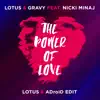 The Power of Love (feat. Nicki Minaj) [Lotus & ADroiD Edit] - Single album lyrics, reviews, download