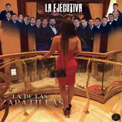 La De Las Zapatillas - Single by Banda La Ejecutiva de Mazatlán Sinaloa album reviews, ratings, credits