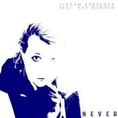 Never (feat. Kay Burden) Song Lyrics