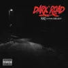 Dark Road (feat. Euro Gotit) - Single album lyrics, reviews, download
