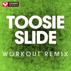 Toosie Slide (Workout Remix) - Single by Power Music Workout album reviews, ratings, credits