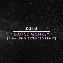 Dance Monkey (Alba Leng Extended Remix) Song Lyrics