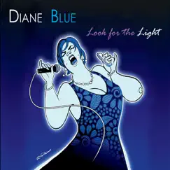 Look for the Light by Diane Blue album reviews, ratings, credits
