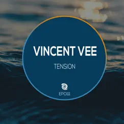Tension - EP by Vincent Vee album reviews, ratings, credits