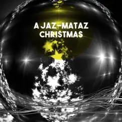 A Jaz-Mataz Christmas by Listener's Choice album reviews, ratings, credits