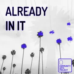 Already In It (feat. Emily Rosenfield, Eric Jackowitz, Ryan Gilligan & Nicky Egan) Song Lyrics