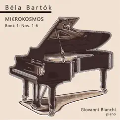 Mikrokosmos, Sz. 107, Book 1:Nos. 1-6, Six Unison Melodies - EP by Giovanni Bianchi album reviews, ratings, credits