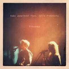 Piosenka (feat. Julia Pietrucha) - Single by Kuba Jazwiecki album reviews, ratings, credits