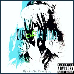 Out of My Head Vol. 1 by Onesixtwo album reviews, ratings, credits