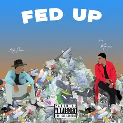 Fed Up (feat. Maurice) - EP by Rick Smoove album reviews, ratings, credits