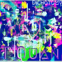 Dichotomy by T'Quan album reviews, ratings, credits