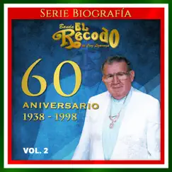 60 Aniversario: 1938-1998, Vol. 2 by Banda El Recodo de Cruz Lizárraga album reviews, ratings, credits