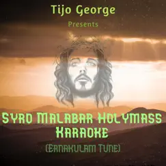 Syro Malabar Holymass Karaoke (Ernakulam Tune) by Tijo George album reviews, ratings, credits