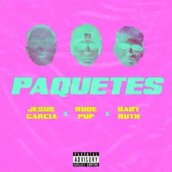 Paquetes (feat. Jesús Garcia & Baby Ruth) - Single by Rude Pup album reviews, ratings, credits
