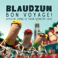 Bon Voyage! (Official Song Le Tour Utrecht) - Single by Blaudzun album reviews, ratings, credits
