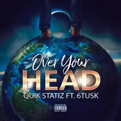 Over Your Head (feat. 6tusk) Song Lyrics