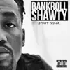 Bankroll Shawty - Single album lyrics, reviews, download
