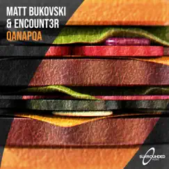 Qanapqa - Single by Matt Bukovski & Encount3r album reviews, ratings, credits