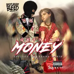 Getting Money (feat. Breana Marin) - Single by Springz album reviews, ratings, credits