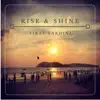 Rise & Shine - Single album lyrics, reviews, download