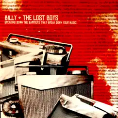 Breaking Down the Barriers That Break Down Your Music by Billy & The Lost Boys album reviews, ratings, credits