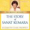 The Story of Sanat Kumara album lyrics, reviews, download