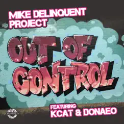 Out of Control (Remixes) [feat. KCAT & Donae'o] - EP by Mike Delinquent Project album reviews, ratings, credits