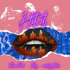 Hit It - Single by Rowji, Maniee Bird & Cassette Santos album reviews, ratings, credits