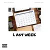 Last Week (feat. BossUp Ken) - Single album lyrics, reviews, download
