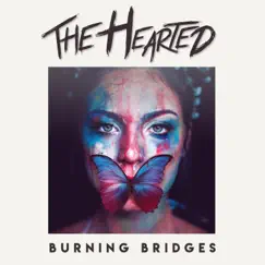 Burning Bridges - Single by The Hearted album reviews, ratings, credits
