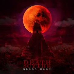 Blood Moon - Single by Death Scythe album reviews, ratings, credits