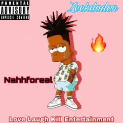 Nahhforeal - Single by Zeekdadon album reviews, ratings, credits