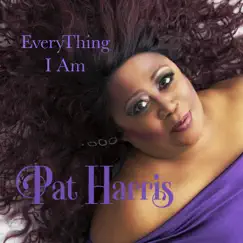 Everything I Am by Pat Harris album reviews, ratings, credits