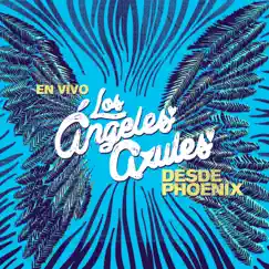 En Vivo Desde Phoenix by Los Ángeles Azules album reviews, ratings, credits