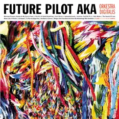 Orkestra Digitalis by Future Pilot A.K.A. album reviews, ratings, credits