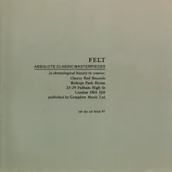 Absolute Classic Masterpieces by Felt album reviews, ratings, credits