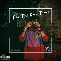 For the One Time - Single by Arigon album reviews, ratings, credits