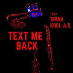 Text Me Back (feat. KOOL a.D. & SIRAH) Song Lyrics