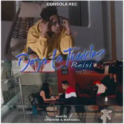 Deja la Timidez - Single by Reisi album reviews, ratings, credits