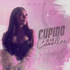 Cupido de Los Canallas (feat. LH) - Single by Anyuri album reviews, ratings, credits