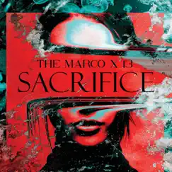 Sacrifice - Single by The Marco & Thirteen album reviews, ratings, credits