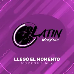 Llegó el Momento (Workout Mix) [feat. Family Dejavu] Song Lyrics