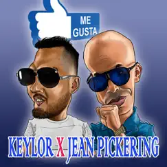 Me Gusta - Single by Keylor & Jean Pickering album reviews, ratings, credits