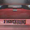 Fishtailing - Single album lyrics, reviews, download