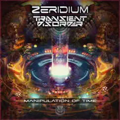 Manipulation of Time - Single by Zeridium & Transient Disorder album reviews, ratings, credits