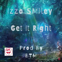 Get It Right - Single by Izzo Smiley album reviews, ratings, credits