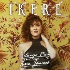 Ikere (feat. Kevin Johansen) - Single by Solange Prat album reviews, ratings, credits